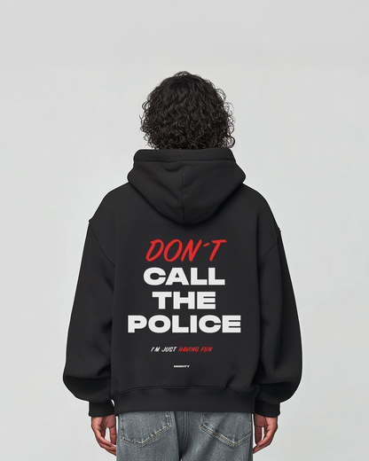Don´t call the police V2 - Oversized Hoodie