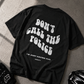 Don´t call the police - Oversized Shirt