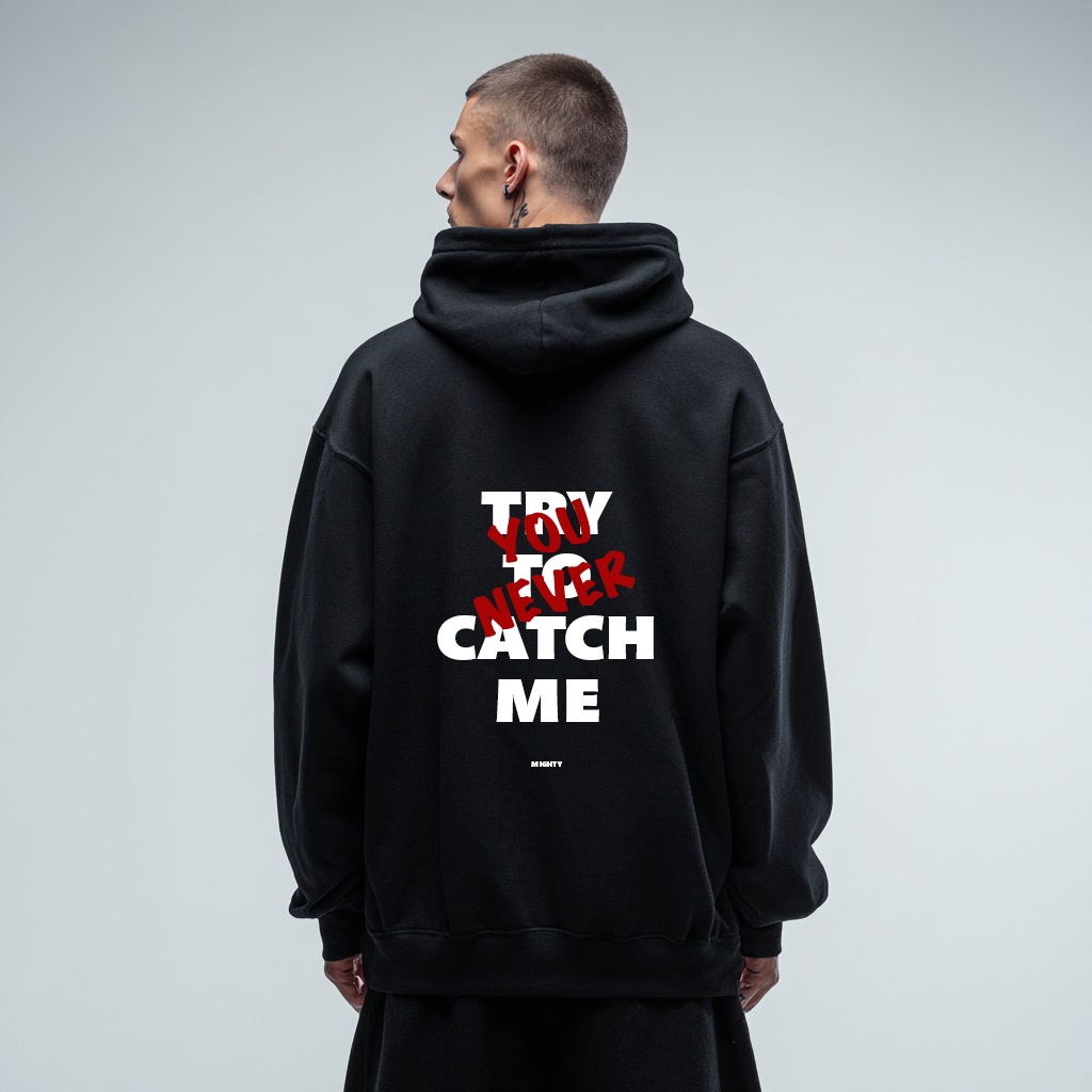 Try to catch me - Oversized Hoodie